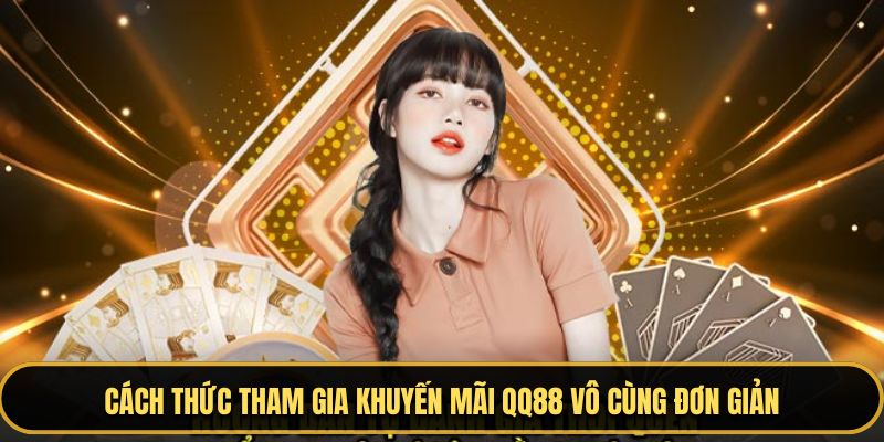 Cách thức tham gia khuyến mãi vô cùng đơn giản