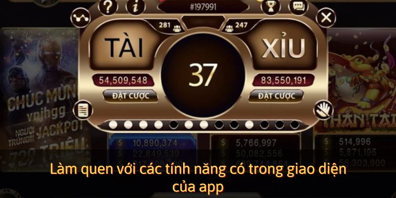 Làm quen với các tính năng có trong giao diện của app