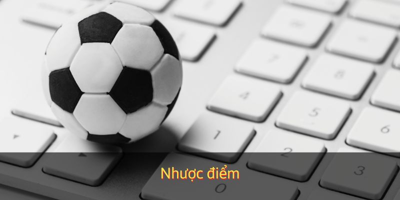 Nhược điểm