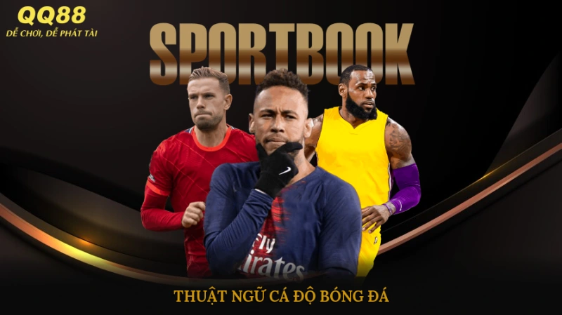 Thuật ngữ cá độ bóng đá